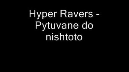 Hyper Ravers - Pytuvane Do Nishoto