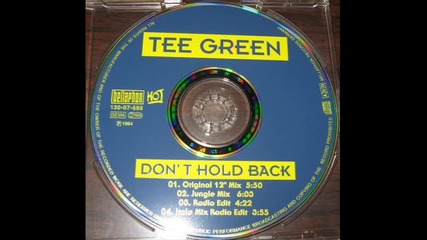 Tee Green - Don't Hold Back (original 12 Mix)