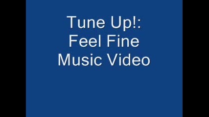 Tune Up! - Feel Fine.flv