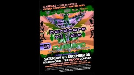 Hardcore Til I Die X - Treme Clubland 5 Live Event 29 Dj Sy Old School Remix 2008