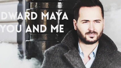 Edward Maya - You And Me (official Audio )