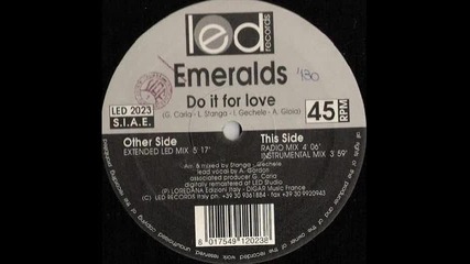 Emeralds - Do It For Love (radio Led Mix)
