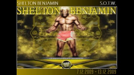 Jowz presents: S. O. T. W. - Shelton Benjamin [ 7.12.2009 - 13.12.2009 ]