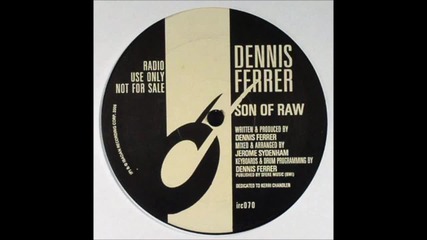 Dennis Ferrer-son Of Raw.