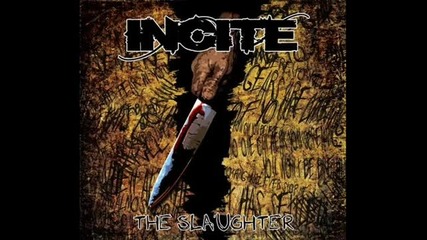 Incite - The Slaughter