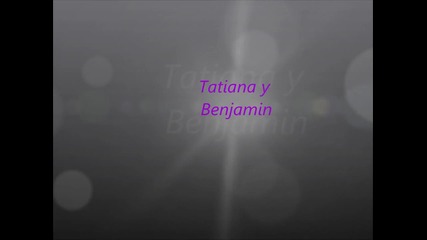 Tatiana y Benjamin