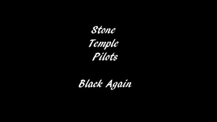 Stone Temple Pilots- Black Again
