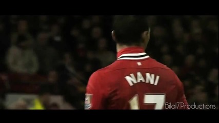 Luis Nani - Goals & Skills - Still Fly
