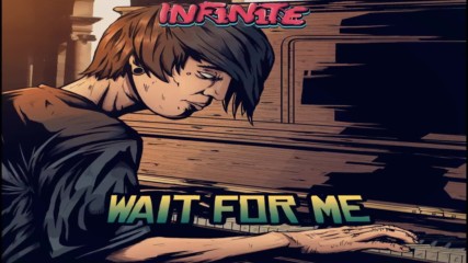Inf1n1te - Wait For Me