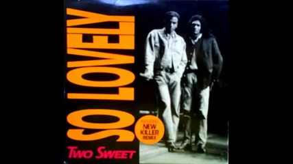 Two Sweet-so lovely[1990]