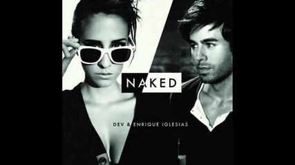 Enrique Iglesias feat. Dev - Naked + Превод
