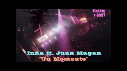 New Inna ft. Juan Magan - Un Momento 
