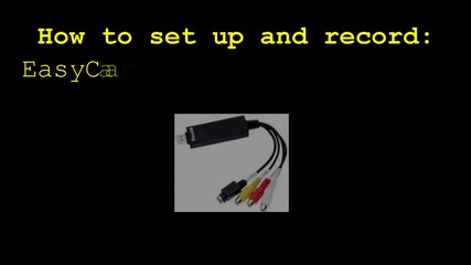 Урок - How to setup and record Easycap (for Ps3 or Xbox 360)