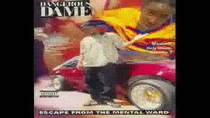 Dangerous Dame - Gotta Be Da Bomb