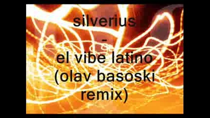 Silverius - El Vibe Latino (olav Basoski Rmx)