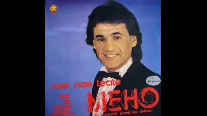 Мехо Хръщич - Сузе, сузе течите ( 1985 ) / Meho Hrstic