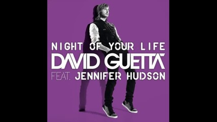 David Guetta ft. Jennifer Hudson - Night Of Your Life ( Album - Nothing But The Beat )