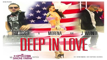 Tom Boxer & Morena Feat. J Warner - Deep In Love (kros Vs Simone Farina Rmx) - Official Preview