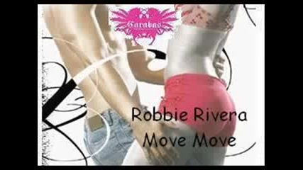 Robbie Rivera - Move Move