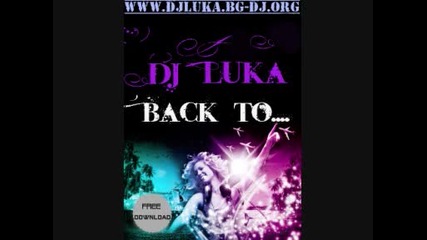 Dj Luka - Back To... (june 2010 House Mix ) 