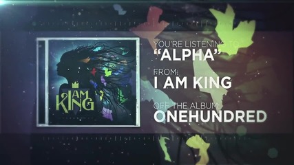 I Am King - Alpha