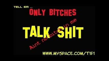 T1f ft. Lil Jon - Only Bitches Talk 