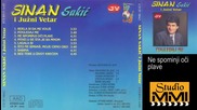 Sinan Sakic i Juzni Vetar - Ne spominji oci plave (Audio 1984)
