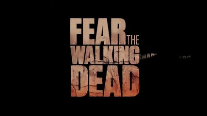 Fear the Walking Dead S01 E06 бг. субтитри