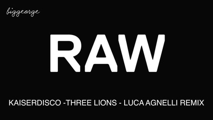 Kaiserdisco - Three Lions ( Luca Agnelli Remix )