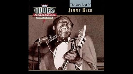 Jimmy Reed - I'm going Upside Your Head