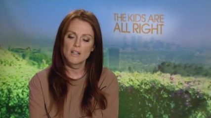 The Kids Are All Right Interview Julianne Moore 