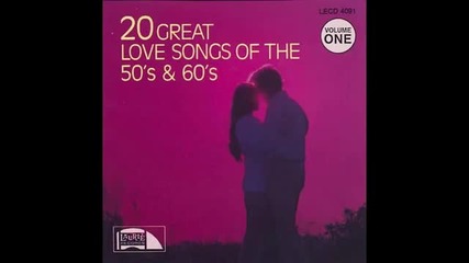 20 Great Love Songs Of The 50s And 60s Full Album