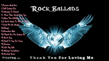 Най-добрите рок балади - Best Rock Ballads - The Greatest Rock Ballads - 84 min