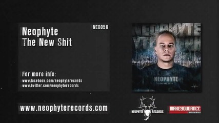 Neophyte - The New Shit