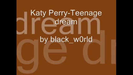 Katy Perry - Teenage dream