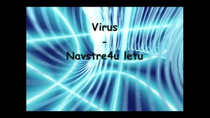 Virus - Navstrechu letu