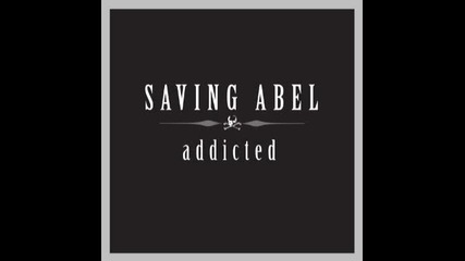[превод] Saving Abel - Addicted