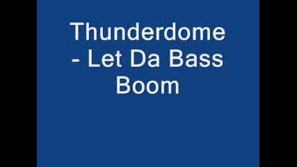 Thunderdome - Let Da Bass Boom