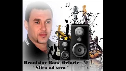 Bane Orlovic - Sifra Od Srca (promo, 2013.)