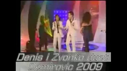 Denis I Zvonko Demirovic Duet 2009 