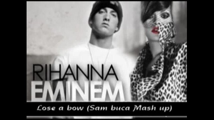 Eminem vs. Rihanna - Lose a bow