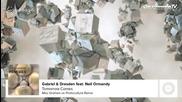 Gabrel And Dresden ft. Neil Ormandy - Tomorrow Comes ( Max Graham vs Protoculture Remix )