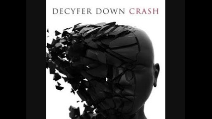Decyfer Down - Crash - Ride With Me 