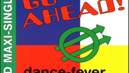 Go Ahead! - Dance-fever ( Extended Version )