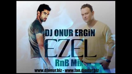 Dj Onur - Ezel( Rnb Mix 2010) 