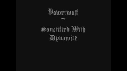 Powerwolf - Sanctified With Dynamite New Song