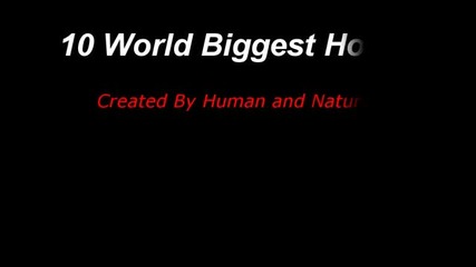10 най-големи дупки в света направени от човек или от природата !!!
