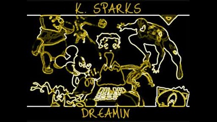 K. Sparks Dreamin