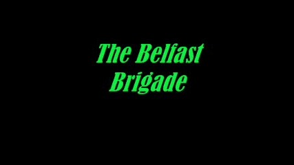 The Belfast Brigade