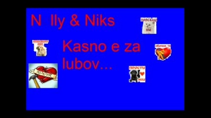 Nelly Feat. Niks - Късно Е За Любов